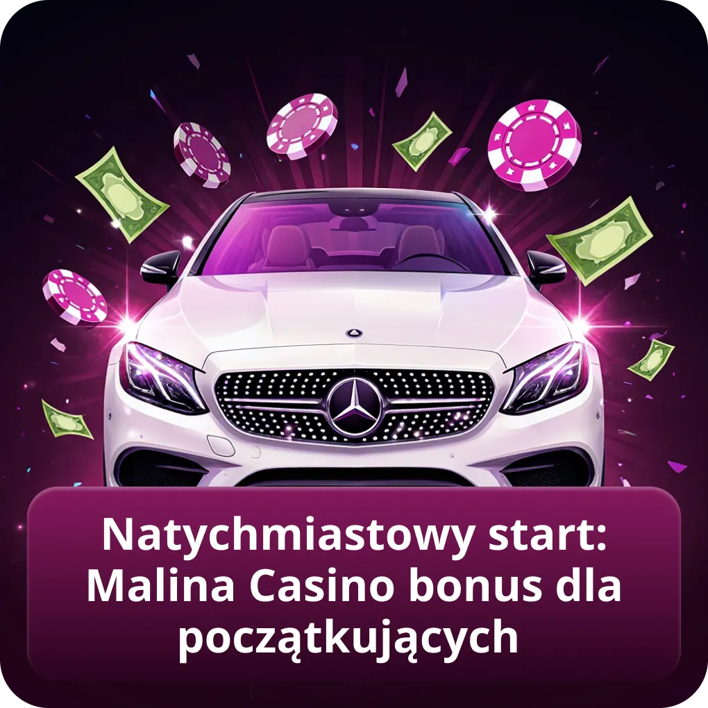 Natychmiastowy start: Malina Casino bonus dla początkujących