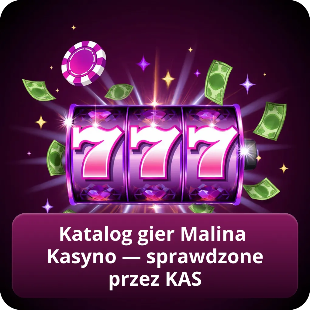 Katalog gier Malina Kasyno — sprawdzone przez KAS