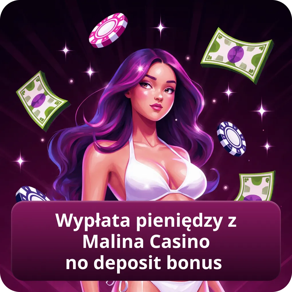 Wypłata pieniędzy z Malina Casino no deposit bonus