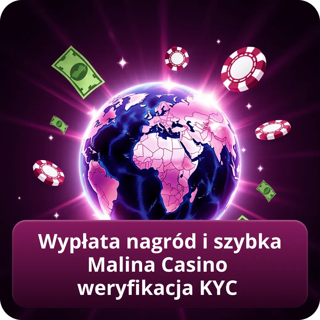 Wypłata nagród i szybka Malina Casino weryfikacja KYC